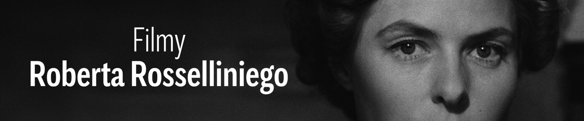 120 ROCZNICA URODZIN MISTRZA KINA NA ARTE.TV – OSTATNIA SZANSA NA WYJĄTKOWE FILMY ROSSELLINIEGO BEZ OPŁAT