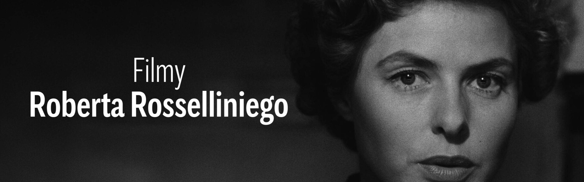 120 ROCZNICA URODZIN MISTRZA KINA NA ARTE.TV – OSTATNIA SZANSA NA WYJĄTKOWE FILMY ROSSELLINIEGO BEZ OPŁAT