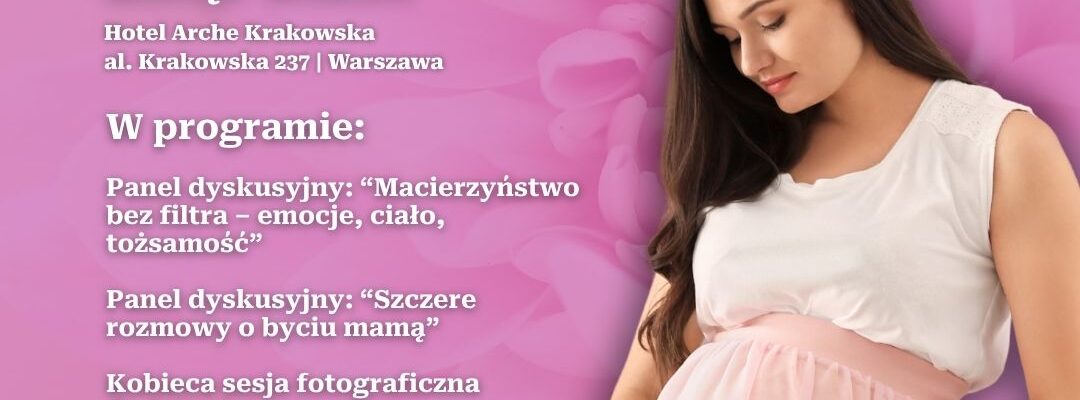 po-porodzie-tez-jestes-wazna-arche-hotel-krakowska-zaprasza-na-wydarzenie-o-zdrowiu-emocjach-i-wsparciu-kobiet