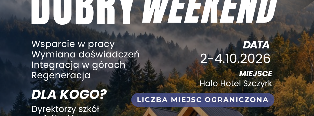 na-co-dzien-troszcza-sie-o-innych-a-w-ten-weekend-wsparcie-otrzymaja-oni-w-szczyrku-odbedzie-sie-dobry-weekend-dla-dyrektorow-szkol